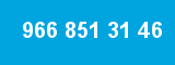 966 851 31 46